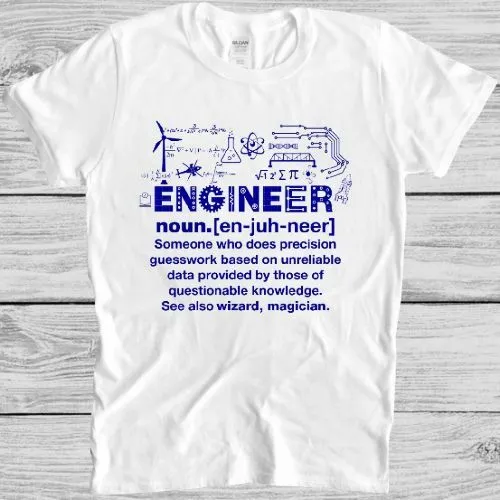 Engineer T Shirt Funny Slogan Joke Cool Saying Sarcastic Wizard Gift Tee M94