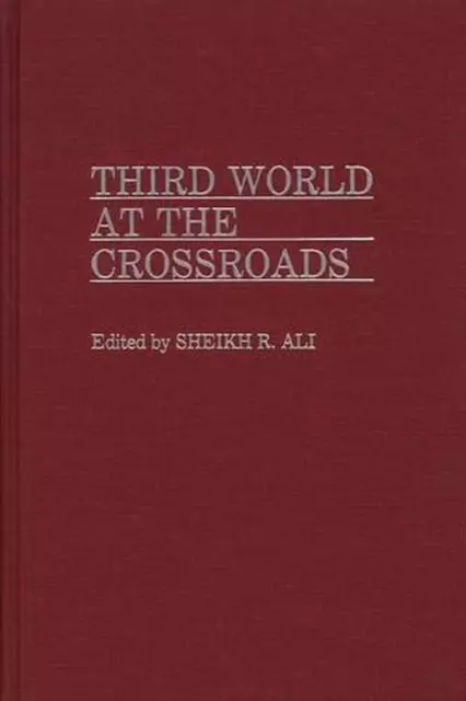 Third World at the Crossroads by Nazma Ali (English) Hardcover Book