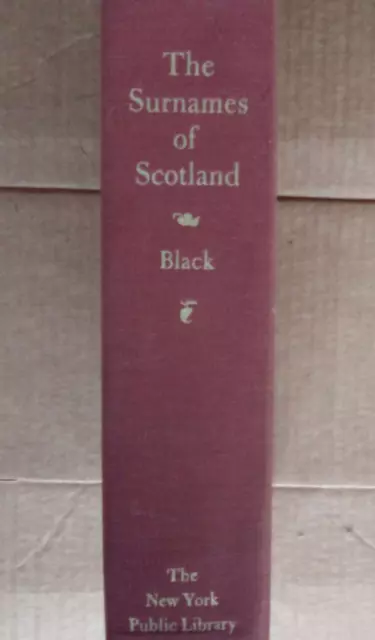 The Surnames of Scotland, Their Origin, Meaning, and History, by George F. Black