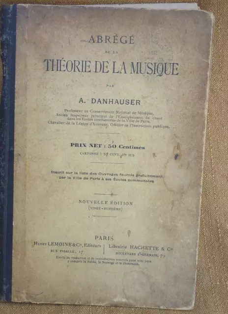 ABREGE DE LA THEORIE DE LA MUSIQUE Danhauser 1907 Manuel scolaire ancien  SOLFEGE