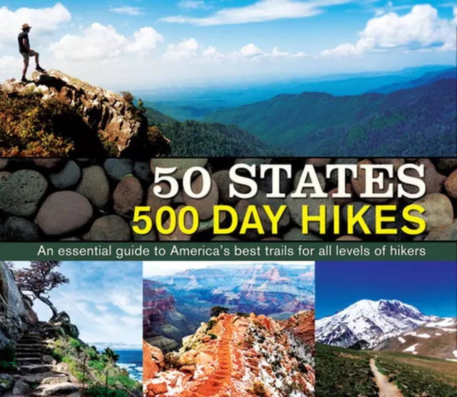 50 States 500 Day Hikes: An Essential Guide to America's Best Trails for All Lev