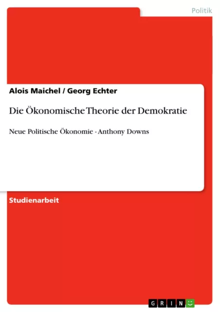 Die Ökonomische Theorie der Demokratie | Buch | 9783640516025