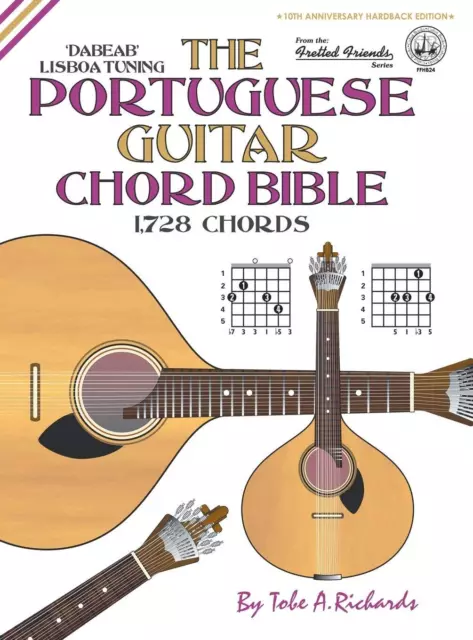 Tobe A. Richard The Portuguese Guitar Chord Bible: Lisboa Tuning 1,728 C (Relié)