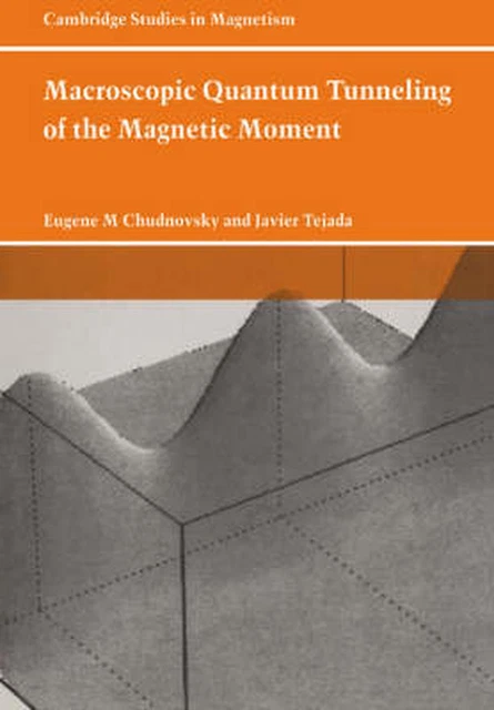 Macroscopic Quantum Tunneling Of The Magnetic Moment By Eugene M