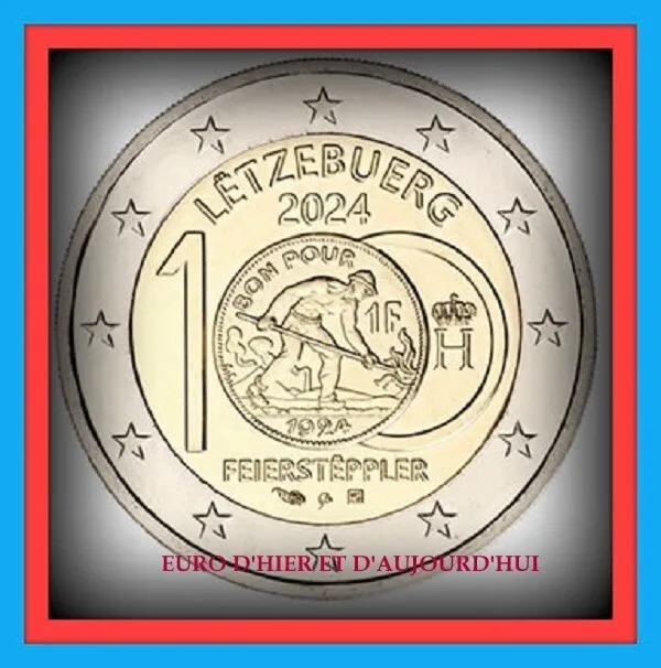 NOUVEAU 2 Euro Luxembourg 2024  100ans de l’introduction des pièces en francs