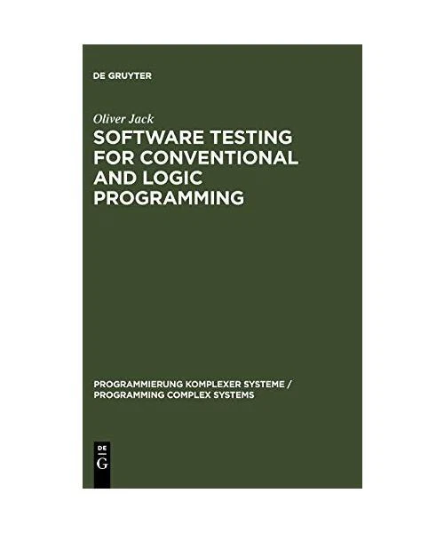 SOFTWARE TESTING FOR Conventional and Logic Programming, Oliver Jack ...