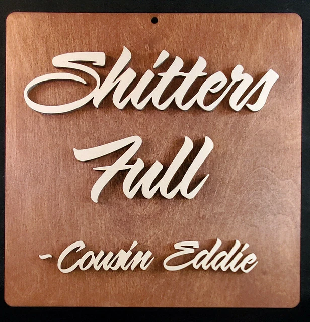 " Shi#ters Full" Funny Bathroom Sign.Custom made Home Decor