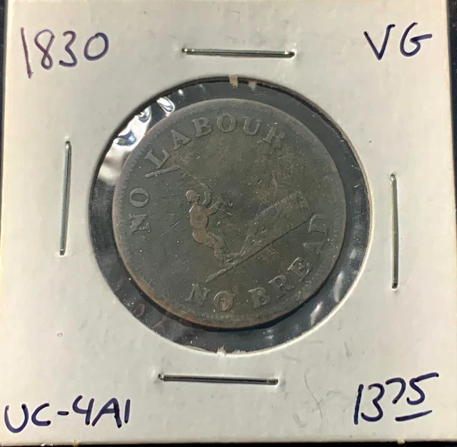 1830 Halfpenny Token Upper Canada  UC-4A1 No Labour No Bread Breton 1010.
