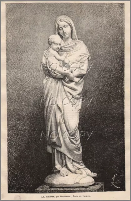 1881 : ILLUSTRATION / GRAVURE: STATUE la VIERGE de BONNASSIEUX par LEGRAND