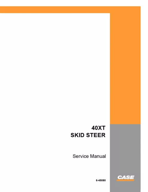 Case 40XT Skid Steer Loader Service Manual Repair Workshop  Book - 6-45070