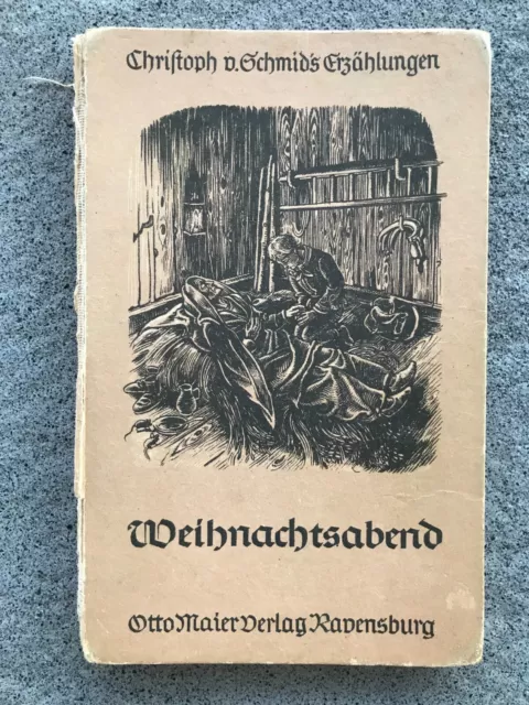 Christoph von Schmids Erzählungen Weihnachtsabend Otto Maier Verlag Ravensburg