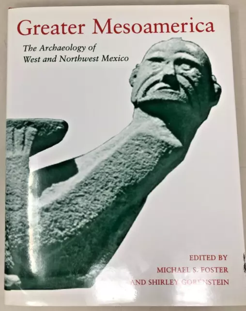 Greater Mesoamerica: The Archaeology of West and Northwest Mexico (2000) E-100