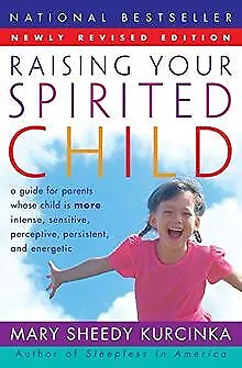 Raising Your Spirited Child Rev Ed: A Guide for P... | Buch | Zustand akzeptabel