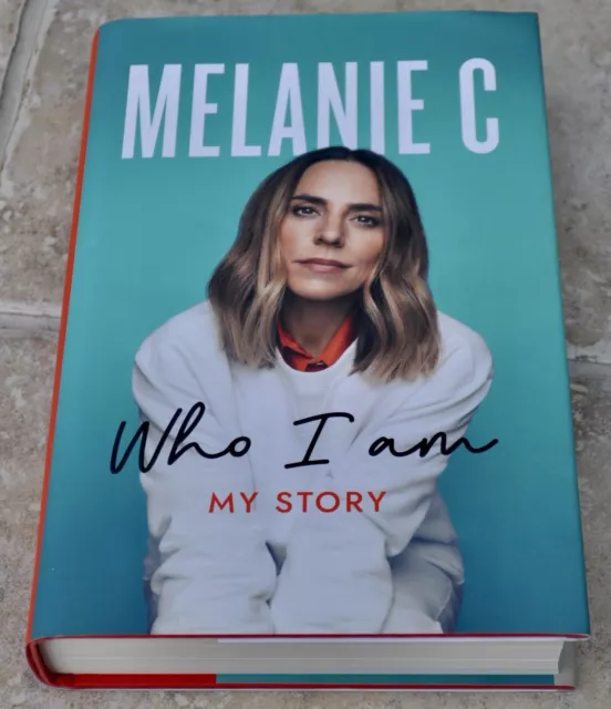 Melanie C Who I Am My Story Signed First Edition Hardback Book Spice Girls