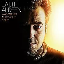 Was wenn alles gut geht von Laith Al-Deen | CD | Zustand gut