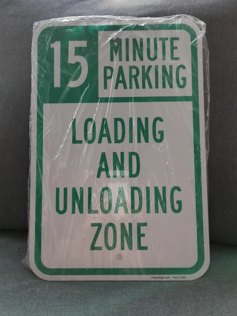 15 MINUTE PARKING Loading and Unloading Zone Heavy Gauge Aluminum ...
