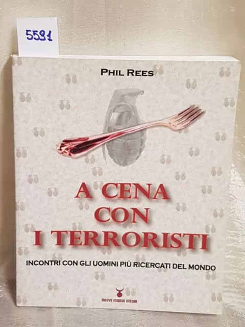 a cena con i terroristi incontri con gli uomini più ricercati del mondo