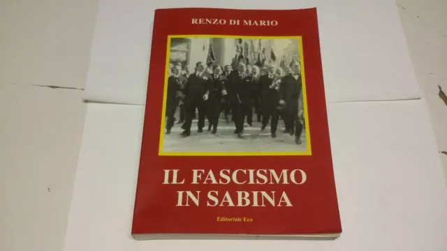 R. DI MARIO, IL FASCISMO IN SABINA, ED.ECO, 1993, 17a21