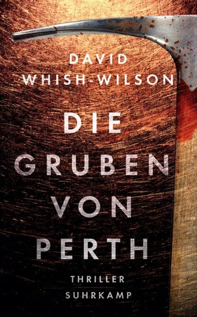 Die Gruben von Perth. Thriller - David Whish-Wilson  [Taschenbuch]