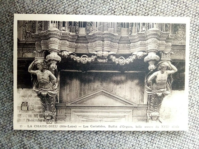 Cpa La Chaise Dieu Les Cariatides Buffet D Orgues