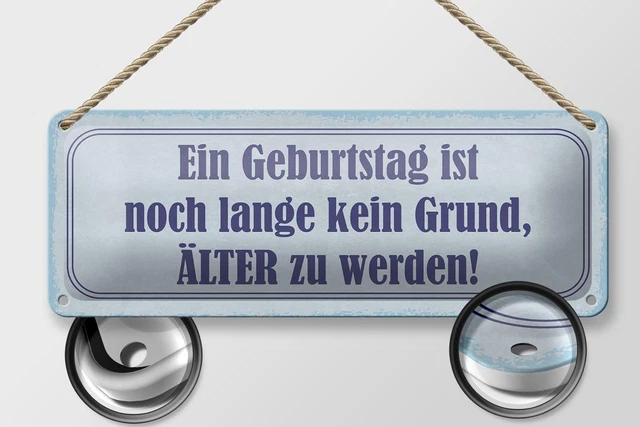 BLECHSCHILD SPRUCH 27X10 cm Geburtstag ist kein Grund älter Deko Schild