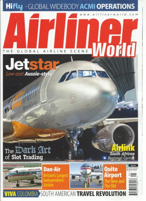 Airliner World, May, 2013  ( The Global Airline Scene ) Jet Star Low Cost Aussie