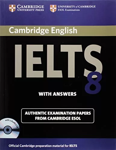 Cambridge IELTS 8: Official Examination Papers from University of Cambridge ESOL