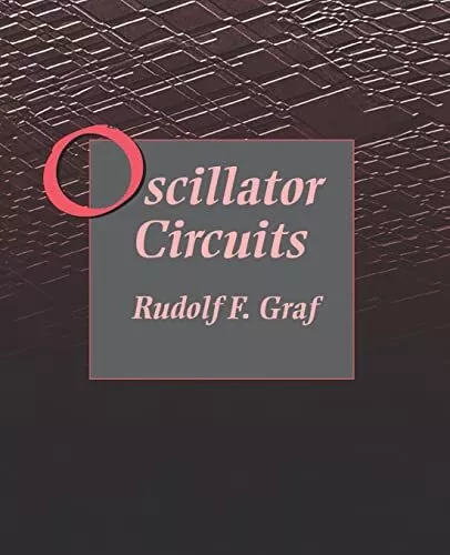 Oscillator Circuits (Newnes Circuit..., Graf, Rudolf F.