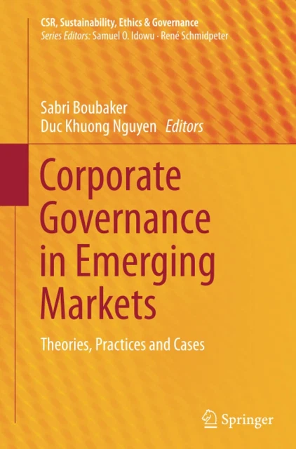 Corporate Governance in Emerging Markets: Theories, Practices and Cases Copertin