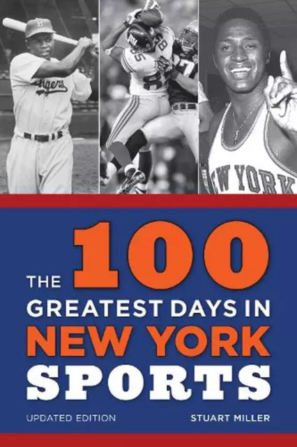 The 100 Greatest Days in New York Sports by Stuart Miller (English) Paperback Bo