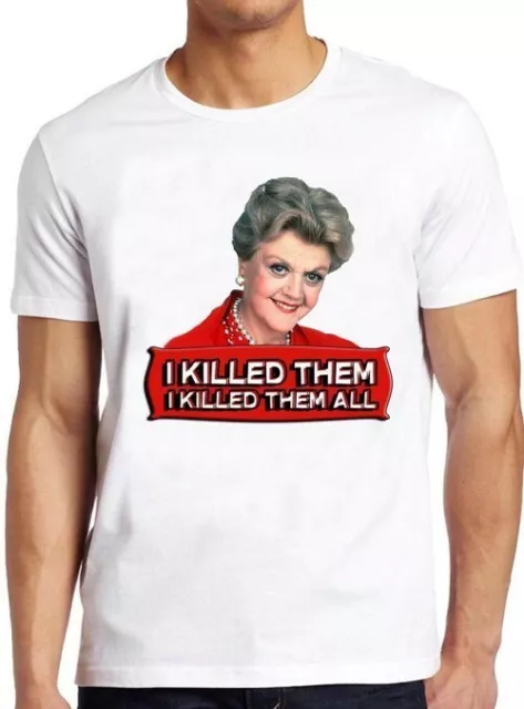 Jessica Fletcher I Killed Them All Murder She Wrote Meme Gift Tee T Shirt M214