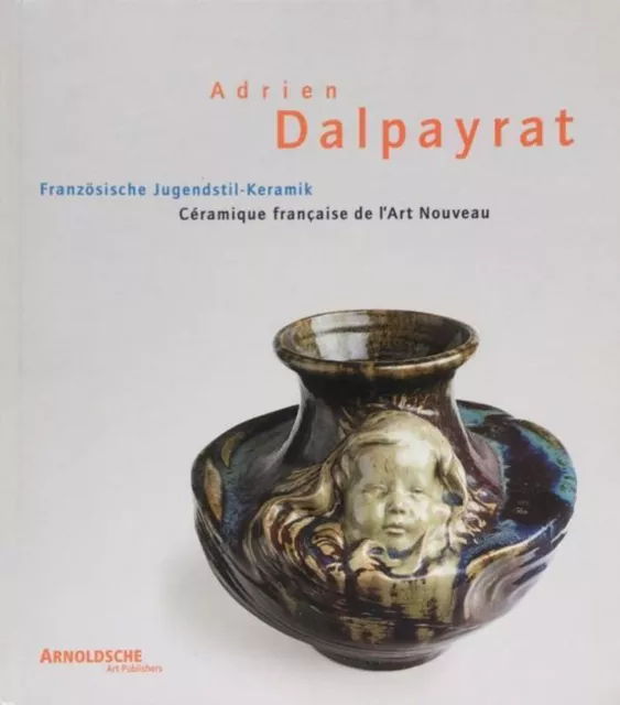 Adrien Dalpayrat Céramique française de l'Art Nouveau Franzsösische Jugendstil-K