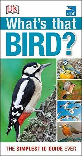 RSPB Whats that Bird: The Simplest ID Guide Ever by DK (Paperback 2012)