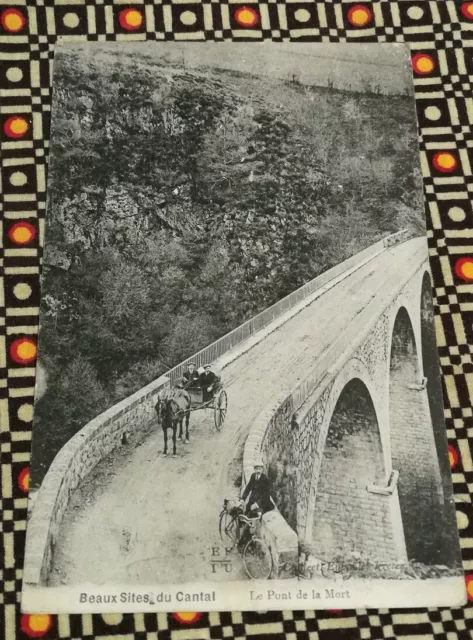 CPA 15 - EN AUVERGNE---Beaux sites du Cantal, Le pont de la Mort