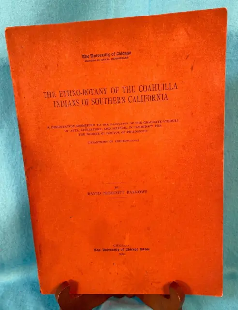 The Ethnobotany Of The Coahuilla Indians Of Southern California by Barrows 1900