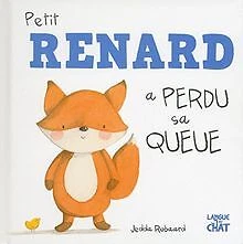 Petit Renard a perdu sa queue von Robaard, Jedda | Buch | Zustand sehr gut