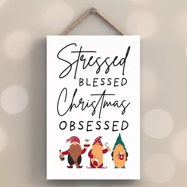 Stressed Blessed Christmas Obsessed Gonk Festive Wooden Plaque Christmas Decor