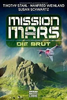 Mission Mars: Die Brut von Stahl, Timothy, Weinland, Man... | Buch | Zustand gut