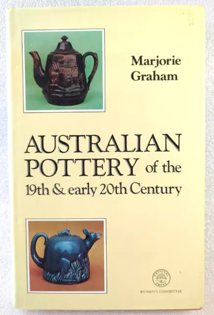 Australian Pottery Of The 19th & Early 20th Century by Marjorie Graham Hardcover