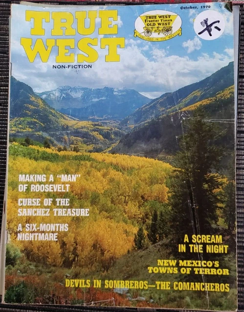True West Magazine October 1970 Roosevelt Curse of Sanchez Treasure Comancheros
