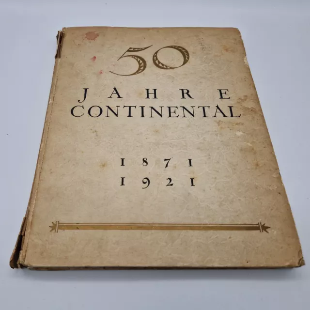 Festschrift 50 Jahre Continental 1871-1921, 100 Jahre altes Buch für Autofans