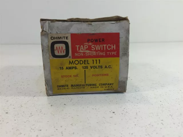 Vintage Ohmite Power Tap Switch 15A 125V Model 111-4-T2