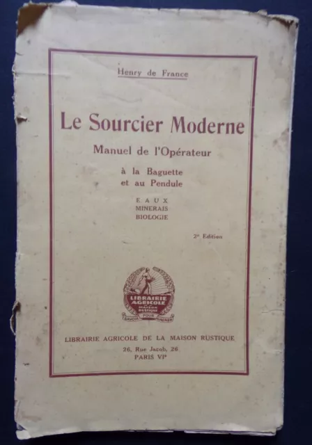 § le sourcier moderne - baguette pendule radiesthésie - Henry de France - 1929