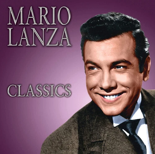 Mario Lanza Classics by Mario Lanza