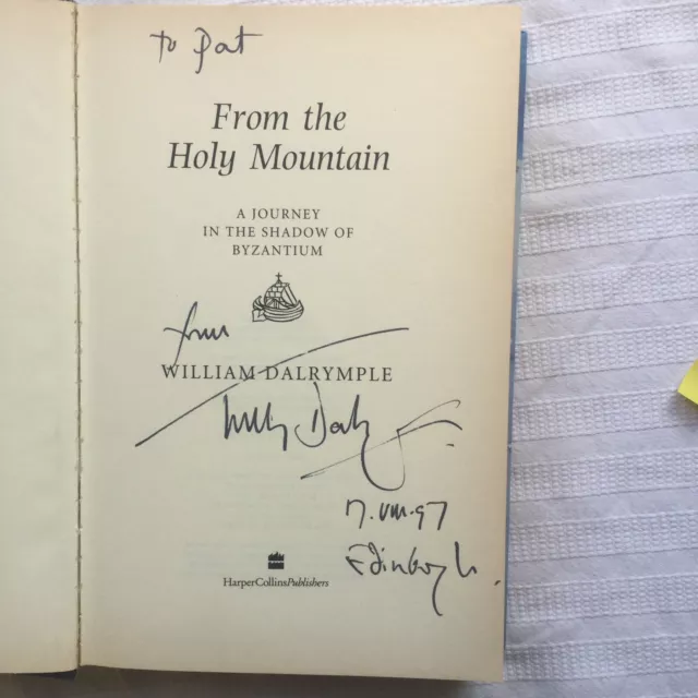 From The Holy Mountain William Dalrymple 1st Ed HB w DJ SIGNED By AUTHOR