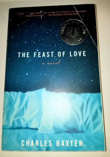 The Feast of Love. A Novel by Charles Baxter. National Book Award Finalist