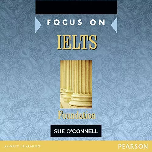 Focus on IELTS Foundation Class CD 1-2: Industrial Ecology by Sue OConnell