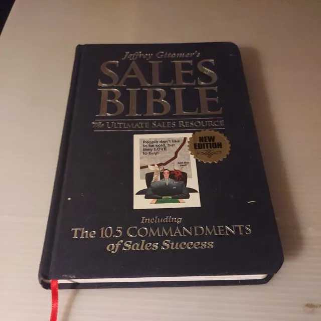 2008, "The Sales Bible"  The Ultimate Sales Resource by Jeffrey Gitomer New Ed.