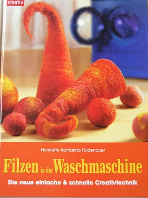 Filzen in der Waschmaschine: Die neue einfache & schnell... | Buch |