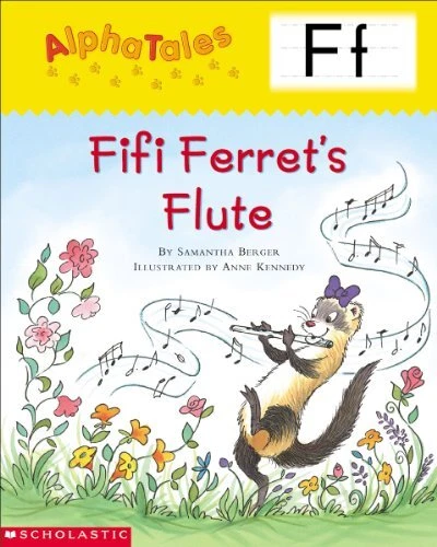 ALPHATALES (LETTER F: FIFI FERRETS FLUTE): A SERIES OF 26 By Samantha Berger NEW